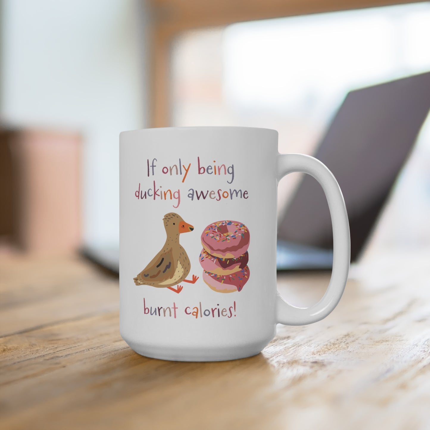 If only being ducking awesome burnt calories Mug (EU Orders)