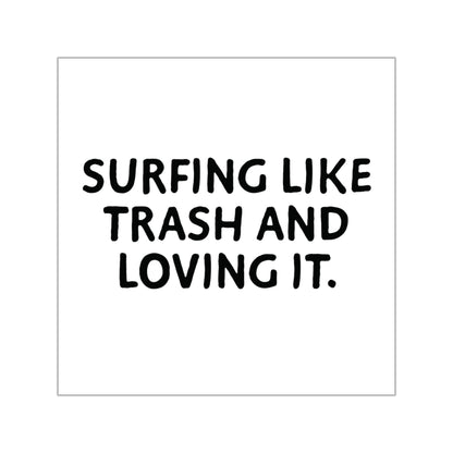 05 | Surfing like Trash Sticker