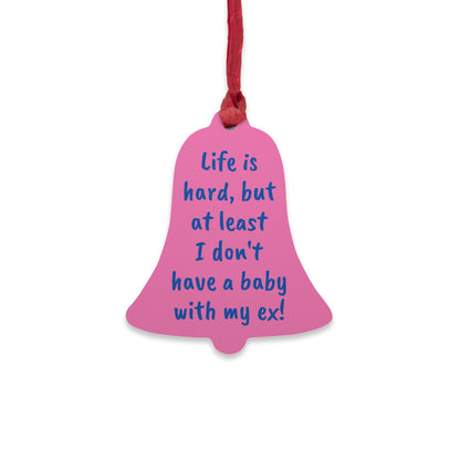 No baby with my ex wooden ornaments & magnet