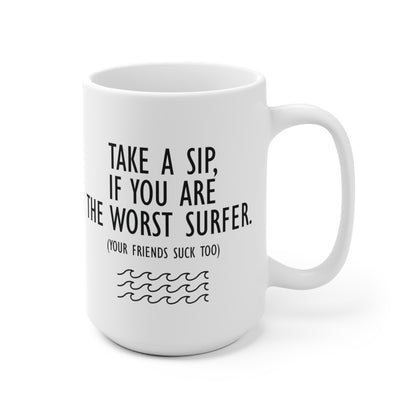 14 | Worst surfer Ceramic Mug 11oz & 15 oz