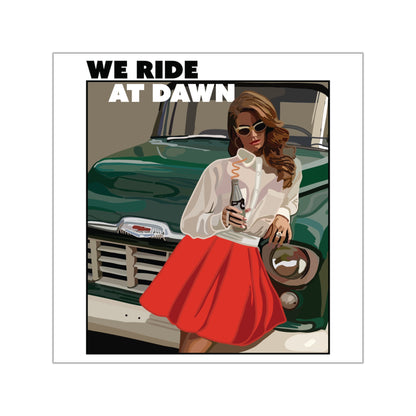 SPECIAL EDITION | We ride at dawn Sticker