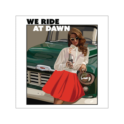 SPECIAL EDITION | We ride at dawn Sticker