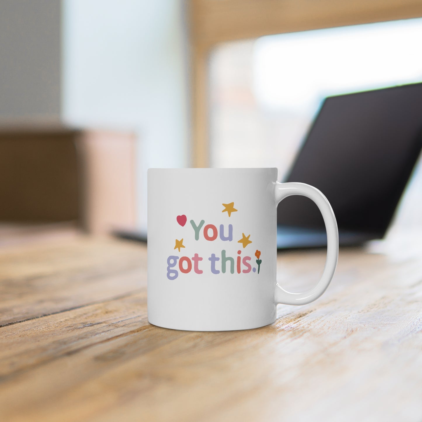 You got this Ceramic Mug 11oz & 15 oz