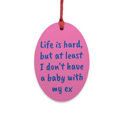 No baby with my ex wooden ornaments & magnet